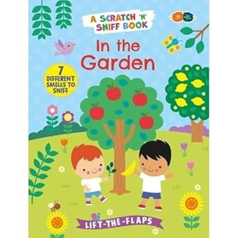 In the Garden - A Scratch & Sniff Book
