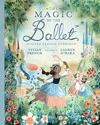 The Magic Of The Ballet - Seven Classic Stories
