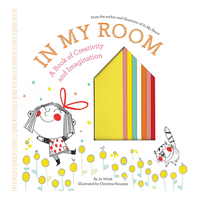 In My Room: A Book of Creativity and Imagination