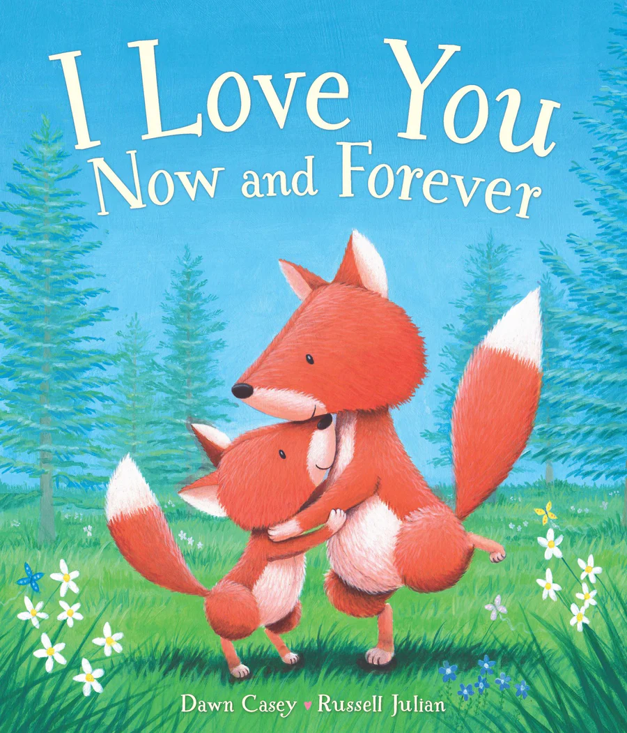 Story Time - Padded Board Book - I Love You Now and Forever