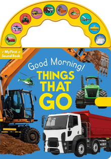 Good Morning Things That Go Sound Book