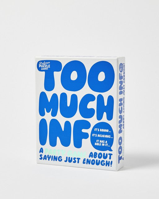 Too Much Info
