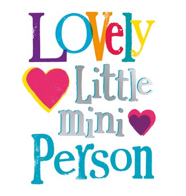 Birthday Card - Lovely Little Mini Person
