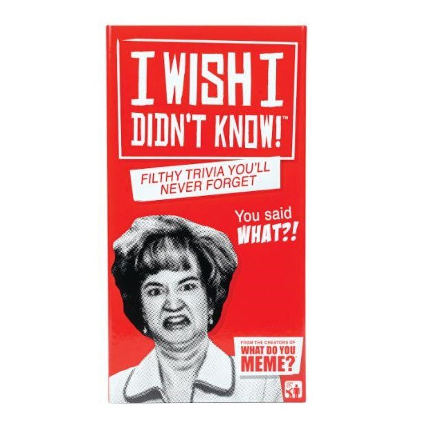 I Wish I Didn't Know!