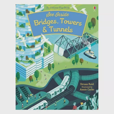 Usborne Flap Book - See Inside Bridges, Towers & Tunnels